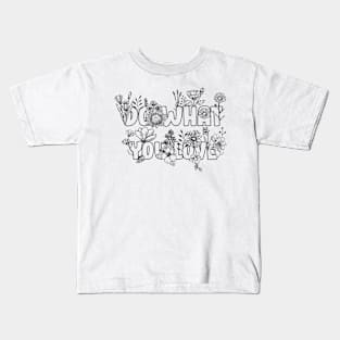 Do What you love Kids T-Shirt